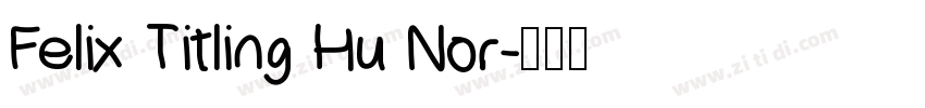 Felix Titling Hu Nor字体转换
